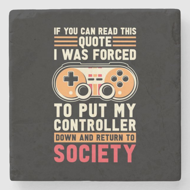 Gamer Was Forced To Put My Controller Stone Coaster (Front)