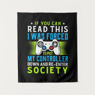 Gamer Was Forced To Put My Controller Tapestry