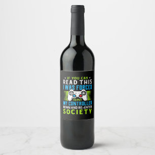 Gamer Was Forced To Put My Controller Wine Label