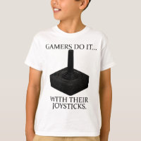 Gamers Do It... With Their Joysticks.