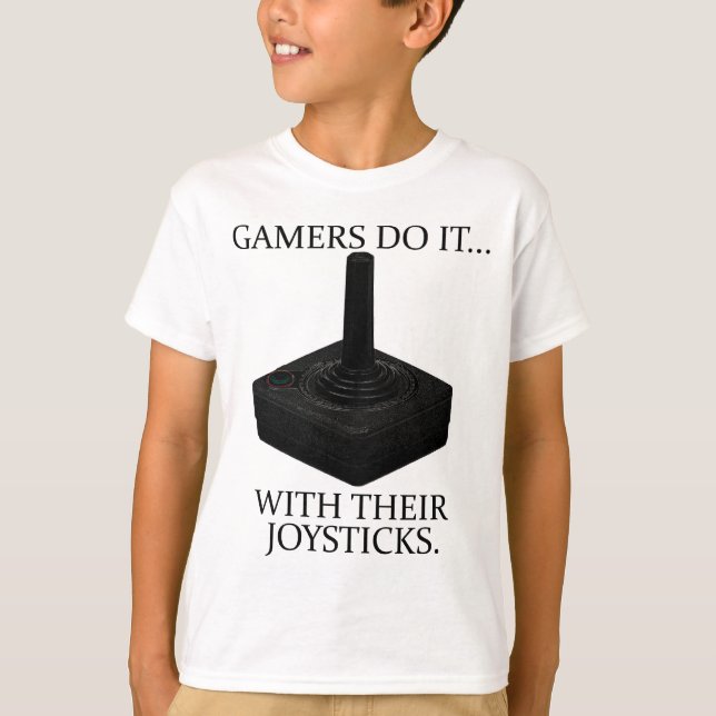 Gamers Do It... With Their Joysticks. T-Shirt (Front)