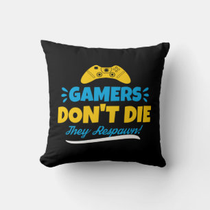 Gamers Don’t Die They Respaun Cushion