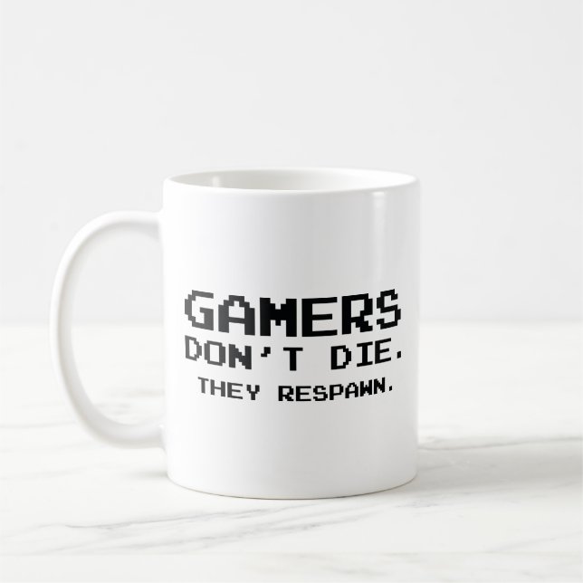 Gamers Don’t Die. They Respawn. Coffee Mug (Left)