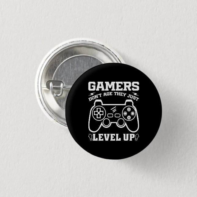 Gamers Don't Age They just Level Up Birthday Gamer 3 Cm Round Badge (Front & Back)