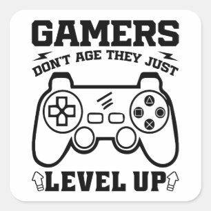 Gamers Don't Age They just Level Up Gaming Lovers Square Sticker