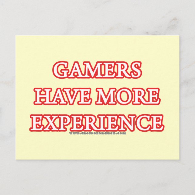 Gamers Have More Experience Postcard (Front)