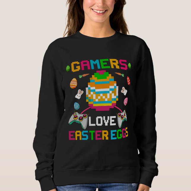 Gamers Love Easter Eggs Easter Day For Teens Boys Sweatshirt (Front)