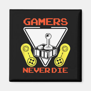 Gamers Never Die Funny Gaming Quotes Great Gift Fo Magnet
