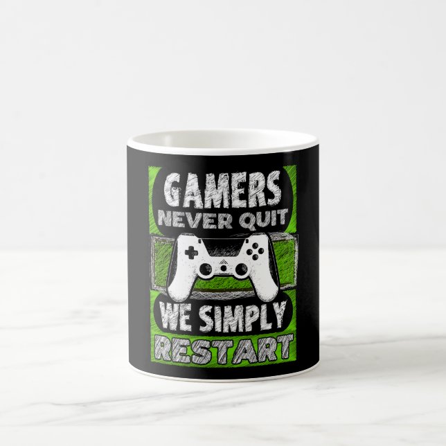 Gamers Never Quit We Simply Restart Coffee Mug (Center)