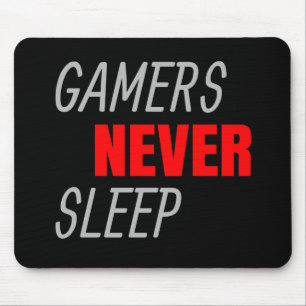Gamers Never Sleep Video Game Lover Gift Mouse Pad