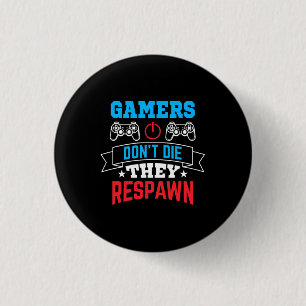 Gamers They Respawn 3 Cm Round Badge