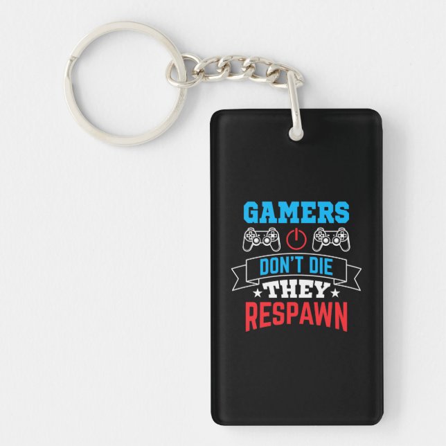 Gamers They Respawn Key Ring (Front)