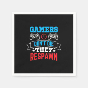 Gamers They Respawn Napkin