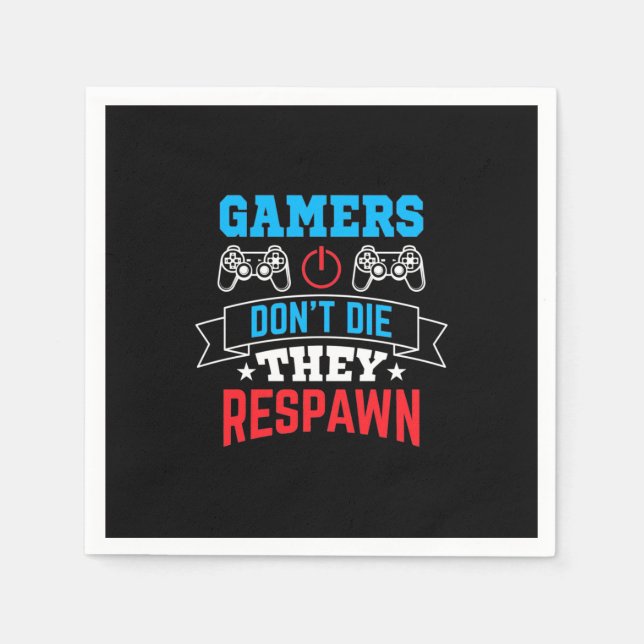 Gamers They Respawn Napkin (Front)