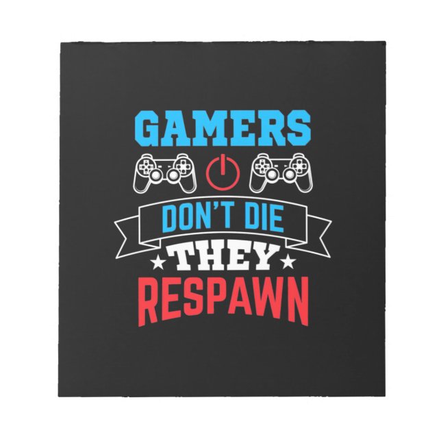 Gamers They Respawn Notepad (Front)