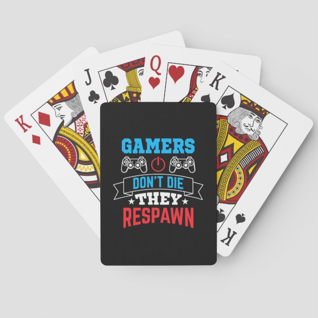 Gamers They Respawn Playing Cards (Back)