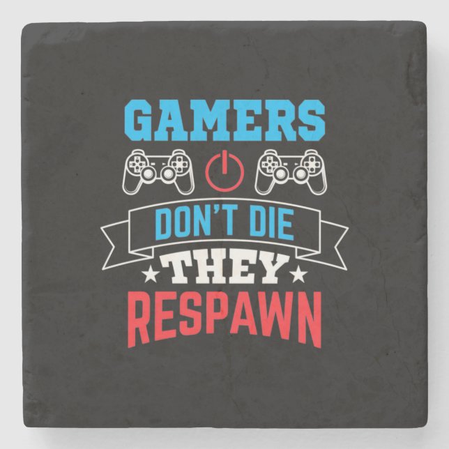 Gamers They Respawn Stone Coaster (Front)