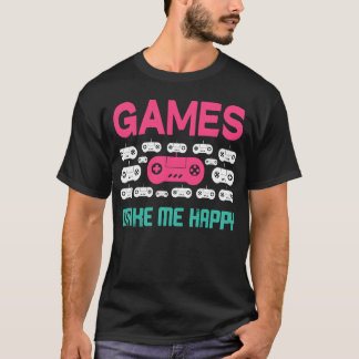 Games make me Happy family girl T-Shirt