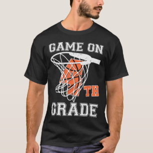 Games On 4th Grade Basketball First Day Of School  T-Shirt