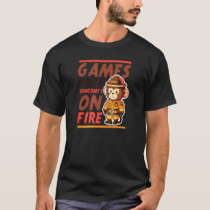 Games Until On Fire Design Wildland Firefighter T-Shirt