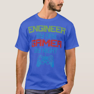 GAMING 365 Engineering By Day Gamer By Night T-Shirt