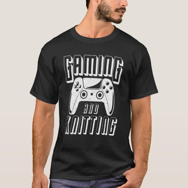 Gaming And Knitting Video Game Controller T-Shirt (Front)