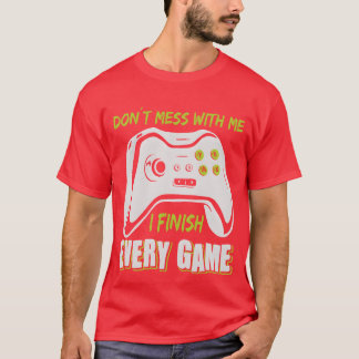 Gaming dont mess with me gamer video game gift vin T-Shirt