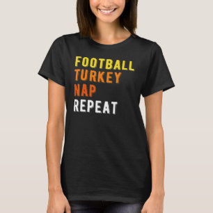 Gaming Football Turkey Nap Repeat Pumpkin Men Than T-Shirt