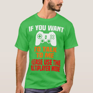 Gaming  Funny  Multiplayer Saying Video Games  T-Shirt