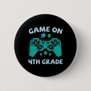 Gaming Game On 4th Grade Fourth First Day School G 6 Cm Round Badge