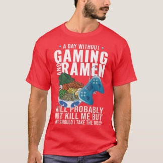 Gaming Gamer Anime Japanese Noodle Ramen  T-Shirt