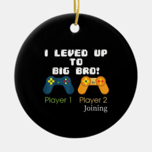 Gaming Gift I Level Up To Big Bro Brother Present Ceramic Ornament