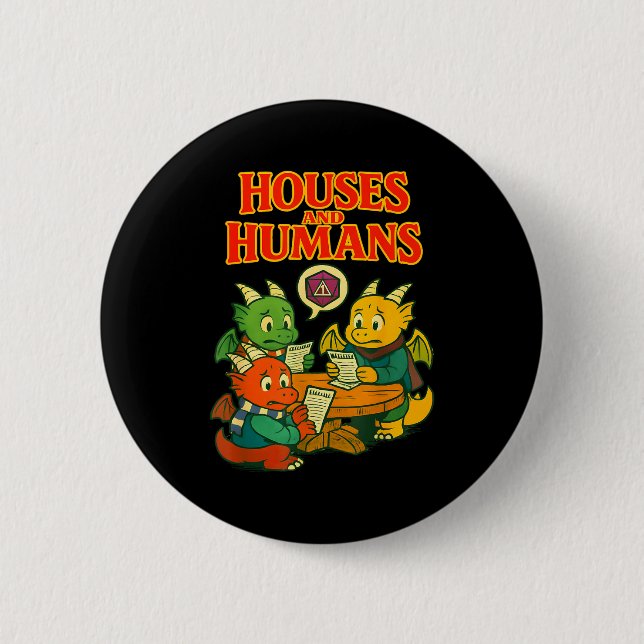 Gaming Houses And Humans Funny Rpg Gamer Men Boys  6 Cm Round Badge (Front)
