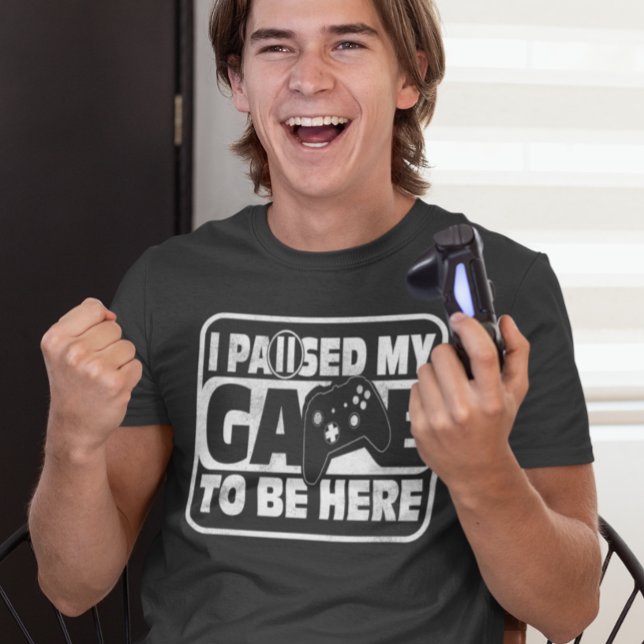 Gaming I Paused my Game Gamer  T-Shirt (Creator Uploaded)