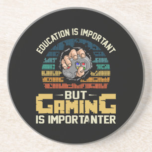 gaming is importanter coaster