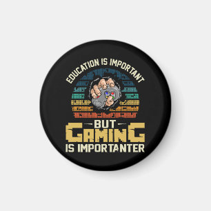 gaming is importanter magnet