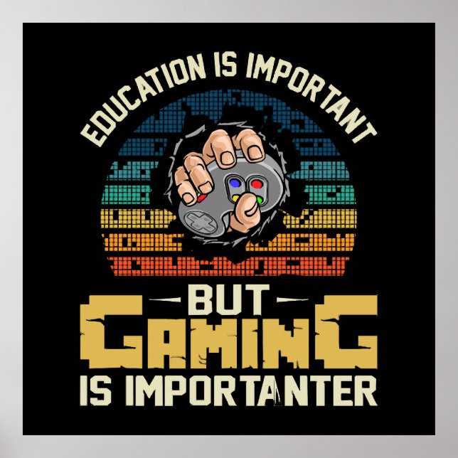 gaming is importanter poster (Front)