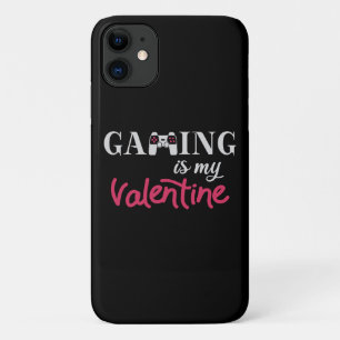 Gaming is my Valentine iPhone 11 Case