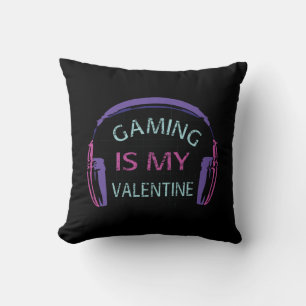 Gaming is my Valentine Cushion