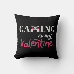 Gaming is my Valentine Cushion