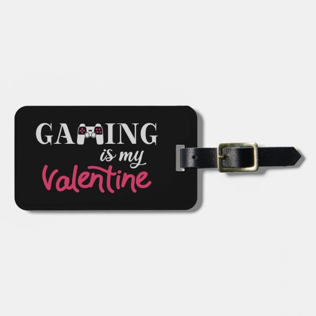 Gaming is my Valentine Luggage Tag (Front Horizontal)