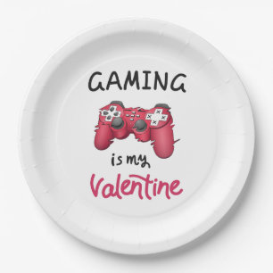 Gaming is my Valentine Paper Plate