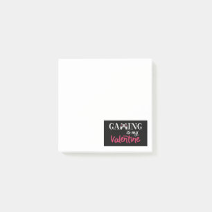 Gaming is my Valentine Post-it Notes