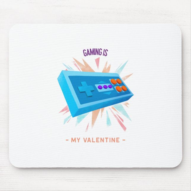 Gaming Is My Valentines  Mouse Pad (Front)