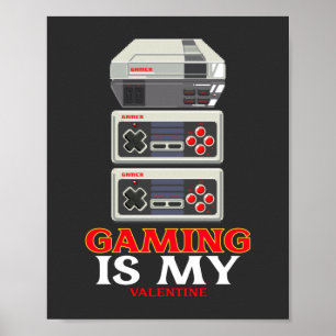 Gaming Is My Valentines  Poster