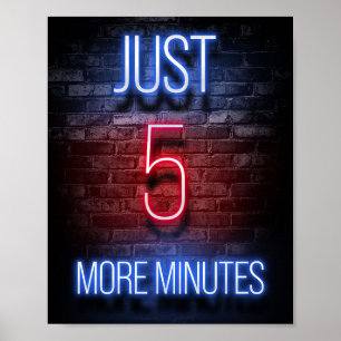 Gaming Just Five More Minutes Poster