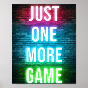 Gaming Just One More Games Poster