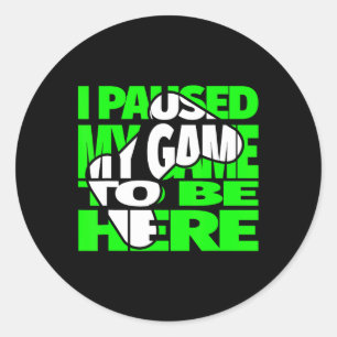 Gaming Kids Funny Video Games Saying For Gamer Classic Round Sticker