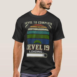 GAMING LEVEL 18 COMPLETE LEVEL 19 LOADING T-Shirt