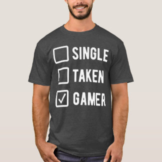 Gaming Lover Humor Sarcastic Saying Singleaken Gam T-Shirt
